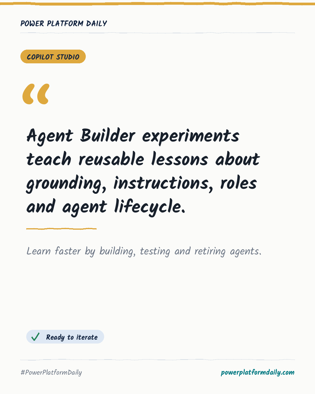 News-Karte: Agent Builder experiments teach reusable lessons about grounding, instructions, roles and agent lifecycle.